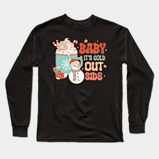 Baby It's Cold Outside Long Sleeve T-Shirt